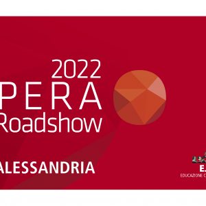 OPERA Roadshow 2022 - Alessandria
